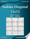 Libro Sudoku Diagonal 12x12 - Difícil a Experto - Volumen 8 - 276 Puzzles