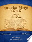 Libro Sudoku Mega 16x16 Deluxe - De Fácil a Experto - Volumen 35 - 468 Puzzles