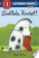 Libro ¡Suéltala, Rocket! (Drop It, Rocket! Spanish Edition)