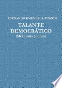 Libro TALANTE DEMOCRçTICO (Mi Ideario Pol’tico)