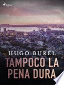 Libro Tampoco la pena dura