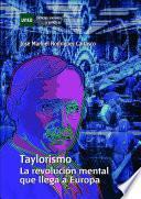 Libro TAYLORISMO. LA REVOLUCIÓN MENTAL QUE LLEGA A EUROPA