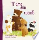 Libro Te amo aun cuando