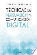 Libro Técnicas de persuasión y comunicación digital