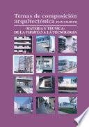 Libro Temas de composición arquitectónica. 4.Materia y técnica de la firmita a la tecnología