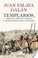 Libro Templarios, griales, vírgenes negras y otros enigmas de la Historia
