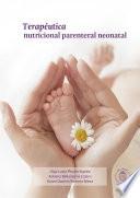 Libro Terapéutica nutricional parenteral neonatal