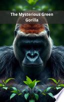Libro The Mysterious Green Gorilla