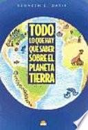 Libro Todo lo que hay que saber sobre el planeta tierra