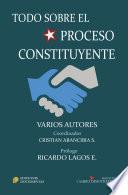 Libro Todo sobre el proceso constituyente