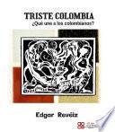 Libro Triste Colombia ¿Que une a los Colombianos?