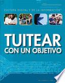 Libro Tuitear con un objetivo (Tweeting with a Purpose)