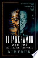 Libro Tutankhamun and the Tomb that Changed the World