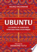 Libro Ubuntu. Lecciones de sabiduría africana para vivir mejor