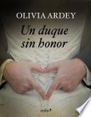 Un duque sin honor - Olivia Ardey