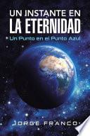 Libro Un Instante En La Eternidad