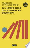 Libro ¿Un nuevo ciclo de la guerra en Colombia?