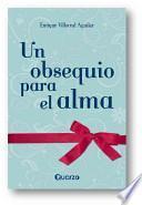 Libro Un obsequio para el alma / A Gift for the Soul