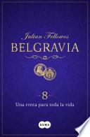 Libro Una renta para toda la vida (Belgravia 8)