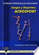 Libro Unidades didácticas para Secundaria. Juegos y deportes de Acrosport