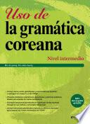 Libro Uso de la gramática coreana – Nivel intermedio (Korean Grammar in Use - Intermediate 스페인어판)