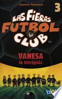 Libro Vanesa la intrepida / Zoe the Fearless