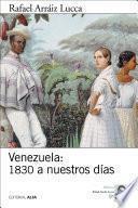 Libro Venezuela: 1830 a nuestros días