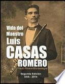 Libro Vida del Maestro Luis Casas Romero / Life of Master Luis Casas Romero