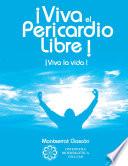 Libro ¡Viva el Pericardio Libre !