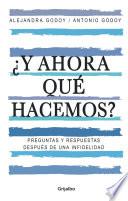 Libro ¿Y ahora qué hacemos?