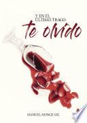 Libro Y EN EL ÚLTIMO TRAGO, TE OLVIDO